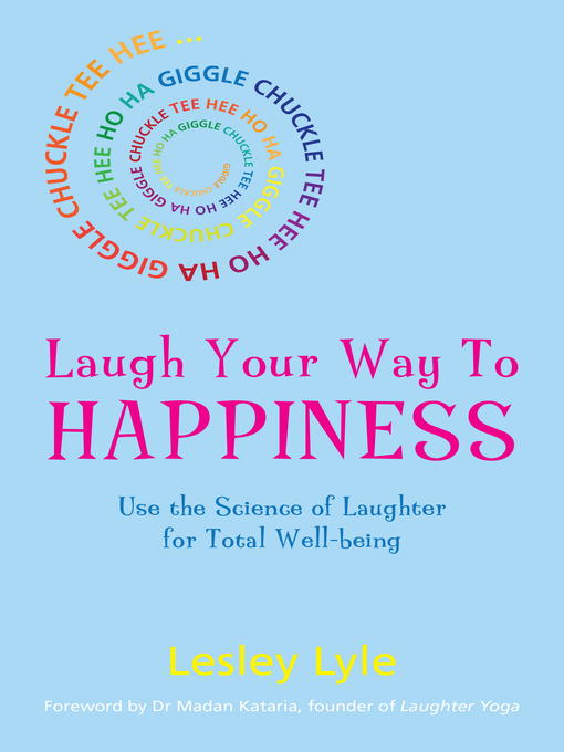 Title details for Laugh Your Way to Happiness by Lesley Lyle - Available